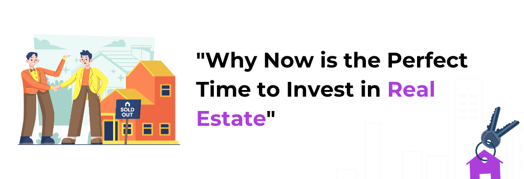 Perfect Time to Invest in Real Estate | PS Realtors