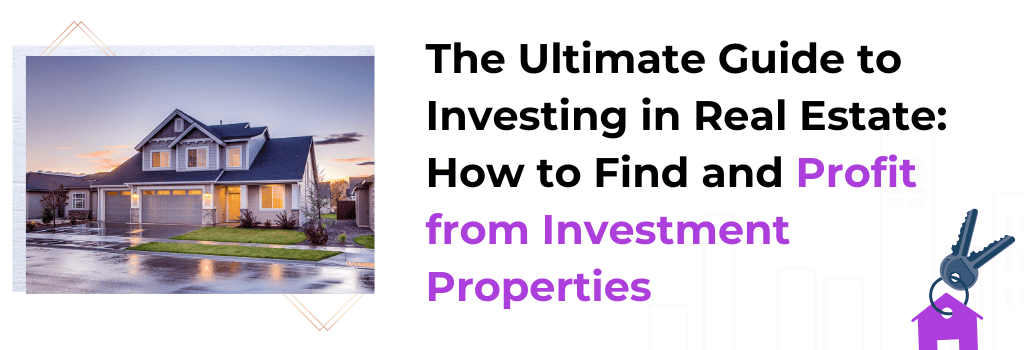 Rental Property Investment Guide: How to Find & Profit from Real Estate